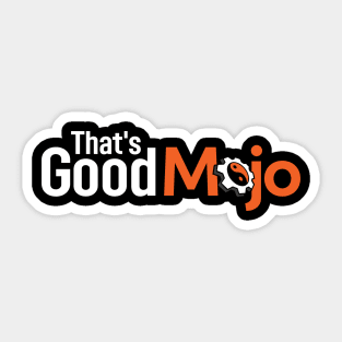 That's Good Mojo (Dark) Sticker